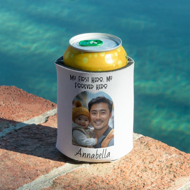 My First Hero My forever Hero quote Can Cooler (In Situ Pool)