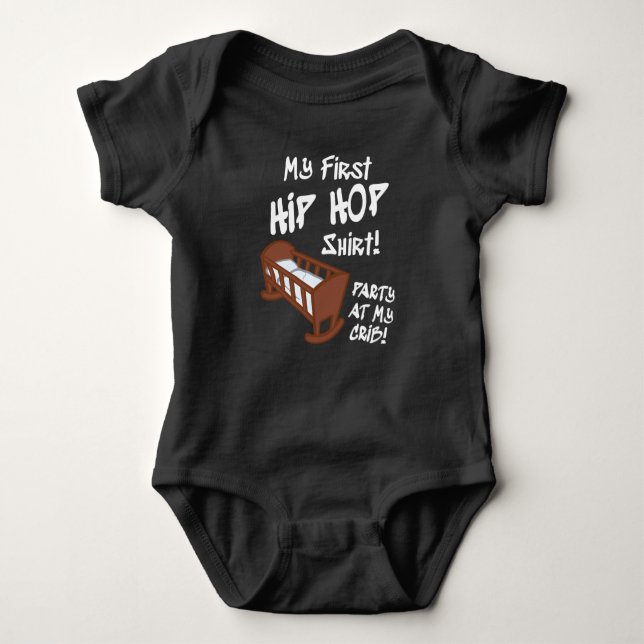 My First HIP HOP Shirt! Party at My Crib! Baby Bod Bodysuit (Front)