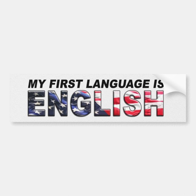 My FIRST language Bumper Sticker (Front)