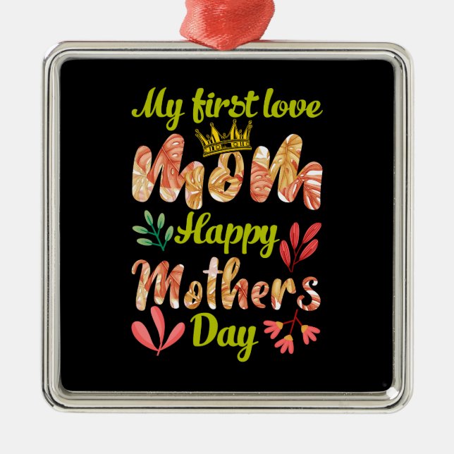 My First Love Mum Metal Ornament (Front)