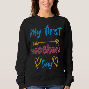 My First Mother Day Arrow Heart Family Sweatshirt