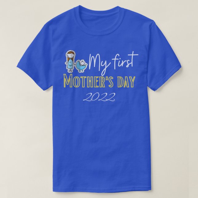 My First Mother's Day 2022 Happy Mum Baby Holiday  T-Shirt (Design Front)