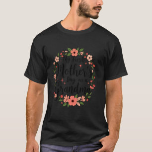 My First Mother's Day as a Grandma Floral Mother's T-Shirt