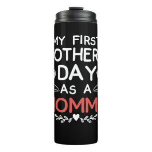 My First Mother's Day As A Mummy Thermal Tumbler
