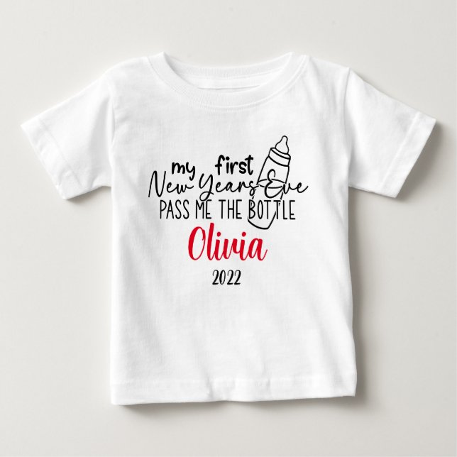 My First New Year's Eve Pass Me The Bottle Name  Baby T-Shirt (Front)