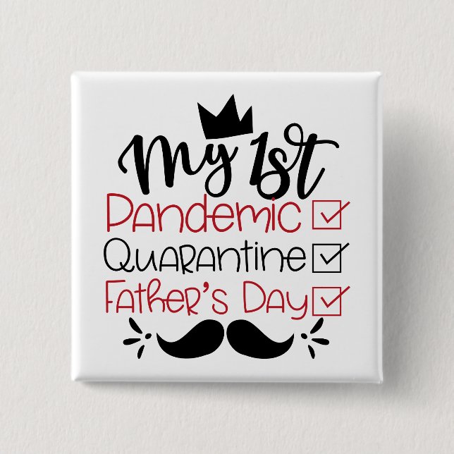 My First Pandemic Quarantine Father's Day 15 Cm Square Badge (Front)