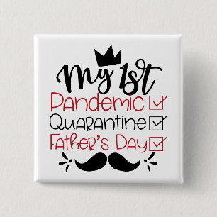 My First Pandemic Quarantine Father's Day 15 Cm Square Badge