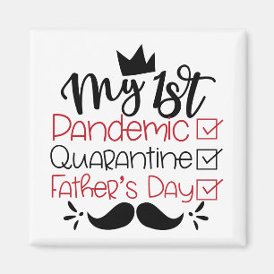 My First Pandemic Quarantine Father's Day Magnet