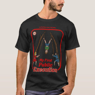 My First Public Eecution Vintage Childgame Horror  T-Shirt