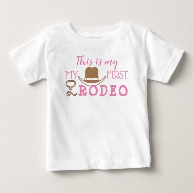 My First Rodeo Birthday Girl 1st Cowboy Western Baby T-Shirt (Front)