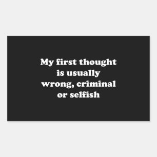 My First Thought is usually Wrong, Criminal, or Se Rectangular Sticker