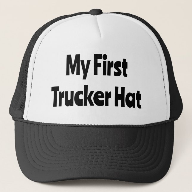 My First Trucker Hat, Funny humour Trucker Hat (Front)
