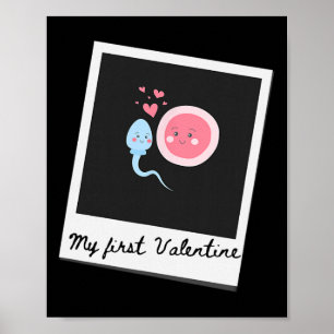 My First Valentine - Funny Adult Valentine Shirt S Poster