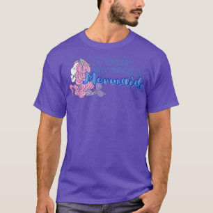 My Fishes are Secretly Mermaids T-Shirt