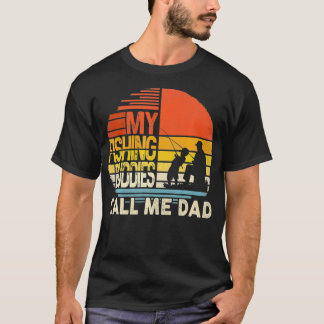 My Fishing Buddies Call Me Dad  Father Day Birthda T-Shirt