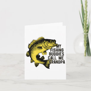 My Fishing Buddies Call Me Grandpa Fun Fish Angler Card