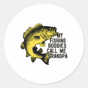 My Fishing Buddies Call Me Grandpa Fun Fish Angler Classic Round Sticker