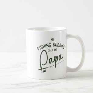 My Fishing Buddies Call Me Papa Fathers Day Gift 3 Coffee Mug