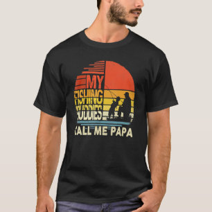 My Fishing Buddies Call Me Papa Father's Day Men T-Shirt