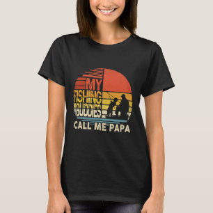 My Fishing Buddies Call Me Papa Shirt Father's Day