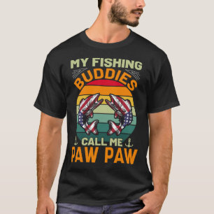 My Fishing Buddies Call Me PAW PAW Vintage T-Shirt