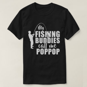 My Fishing Buddies Call Me Poppop Gifts T-Shirt