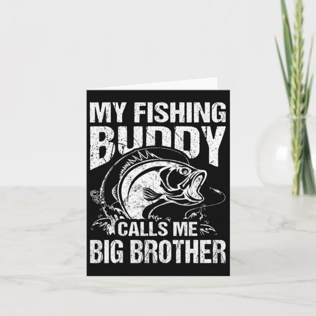 My Fishing Buddy Calls Me Big Brother Fisherman Fu Card (Front)