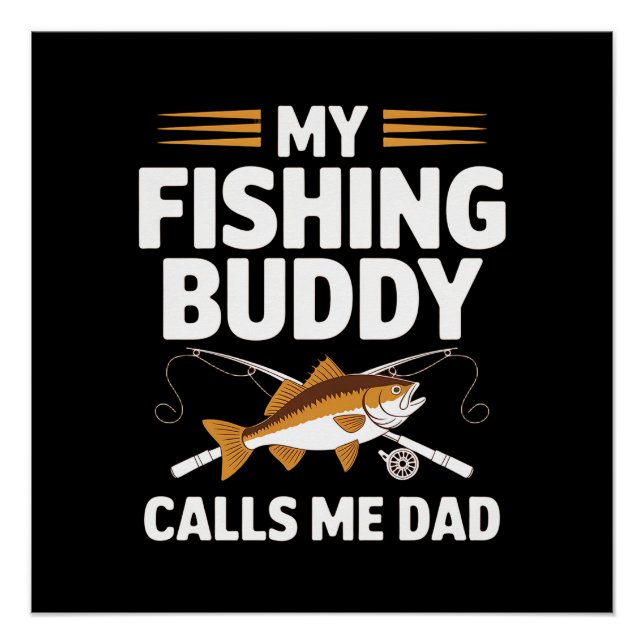 MY FISHING BUDDY CALLS ME DAD POSTER (Front)
