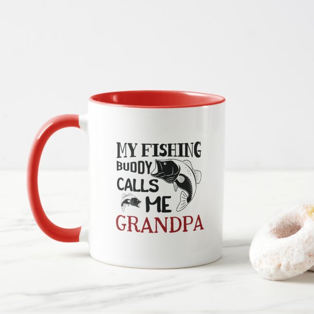 My Fishing Buddy Calls Me Grandpa, gift Mug (With Donut)