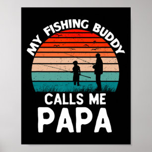 My Fishing Buddy Calls Me Papa Retro Vintage Grand Poster