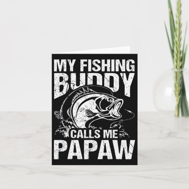 My Fishing Buddy Calls Me Papaw Father's Day Fishe Card (Front)
