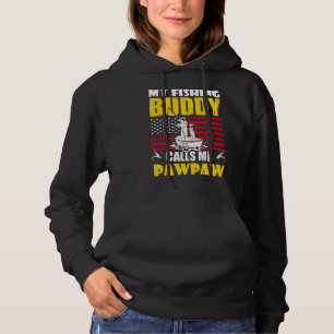 My Fishing Buddy Calls Me Pawpaw Us American Flag  Hoodie