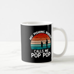 My Fishing Buddy Calls Me Pop-pop Vintage Grandpa Coffee Mug