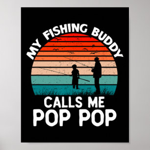 My Fishing Buddy Calls Me Pop-pop Vintage Grandpa  Poster