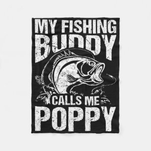 My Fishing Buddy Calls Me Poppy Father's Day Fishe Fleece Blanket