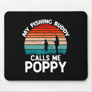 My Fishing Buddy Calls Me Poppy Retro Vintage Gran Mouse Pad