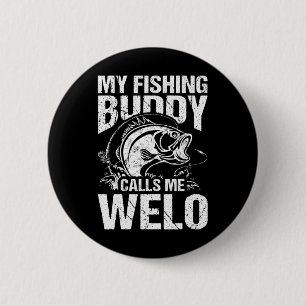 My Fishing Buddy Calls Me Welo Father's Day Fisher 6 Cm Round Badge