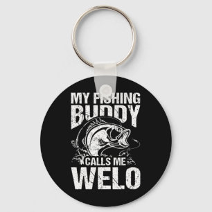 My Fishing Buddy Calls Me Welo Father's Day Fisher Key Ring