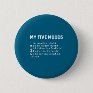 My Five Moods Funny Sarcastic Humor Pun Joke 6 Cm Round Badge