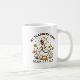 My Flabbers Have Been Gasted Funny Goose Floral Sn Coffee Mug