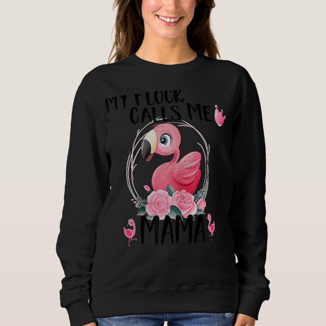 My Flock Call Me Mama Flamingo Love Mother's Day M Sweatshirt (Front)