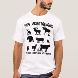 My Food Poops On Your Food Animal Meat Eater T-Shirt