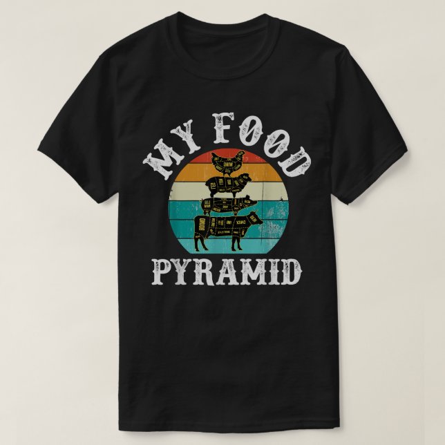 My Food Pyramid  Cow Pig Chicken Lover Meat Eater  T-Shirt (Design Front)