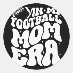 My Football Mum Era Ball Lovers Motherhood Mum Lif Classic Round Sticker