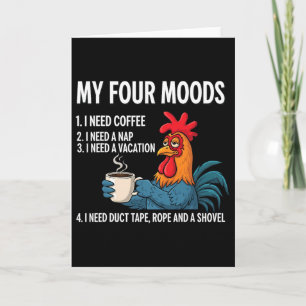 My Four Moods Coffee Lover Tired Rooster Chicken F Card