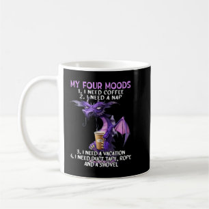 My Four Moods I Need Coffee I Need A Nap Dragon Co Mug