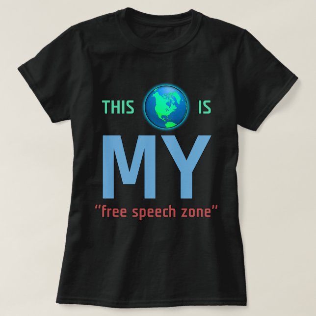 MY Free Speech Zone T-shirt (Design Front)