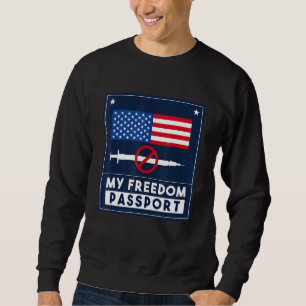 My Freedom Passport Stop The Mandates Body My Choi Sweatshirt