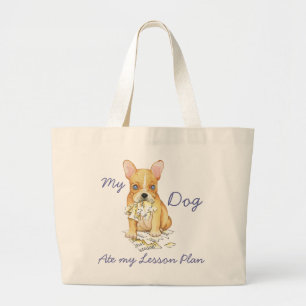 My French Bulldog Ate My Lesson Plan Large Tote Bag