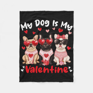 My French Bulldog Dog Is My Valentine Heart Cute D Fleece Blanket
